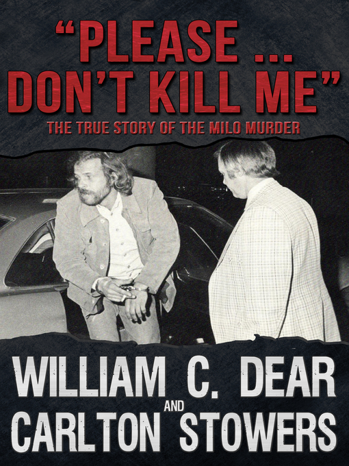 Title details for "Please ... Don't Kill Me" by William C. Dear - Available